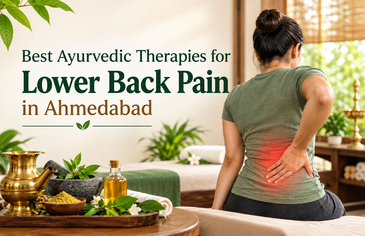 Best Ayurvedic Therapies for Lower Back Pain in Ahmedabad - 5 Min Read