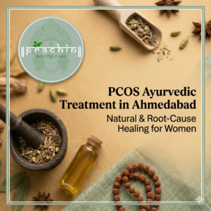 PCOS Ayurvedic Treatment in Ahmedabad